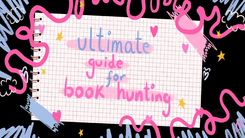 Ultimate Guide for Book Hunting