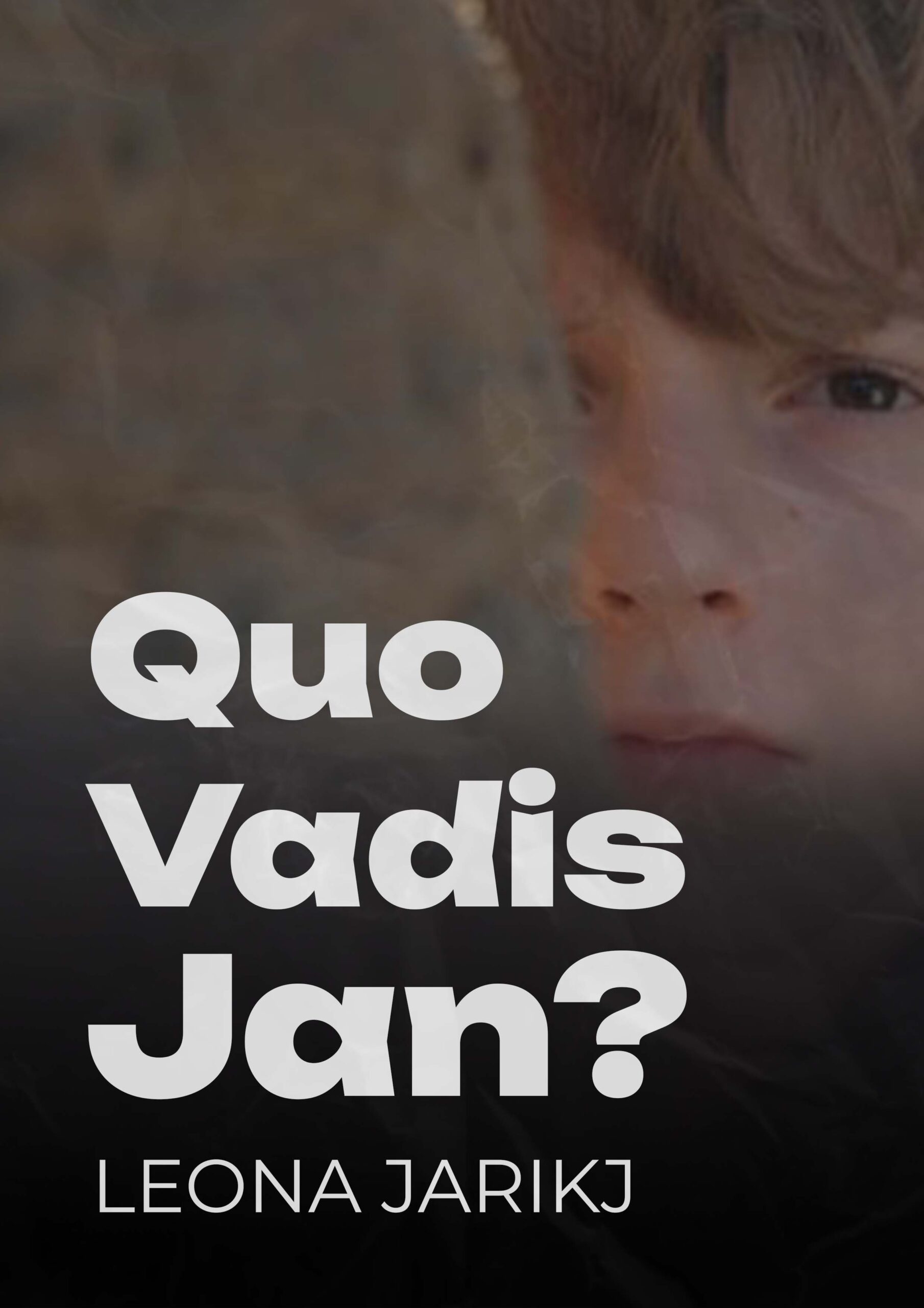 Quo Vadis Jan?